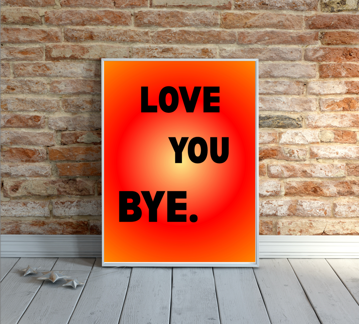 'Love you Bye.' Poster print